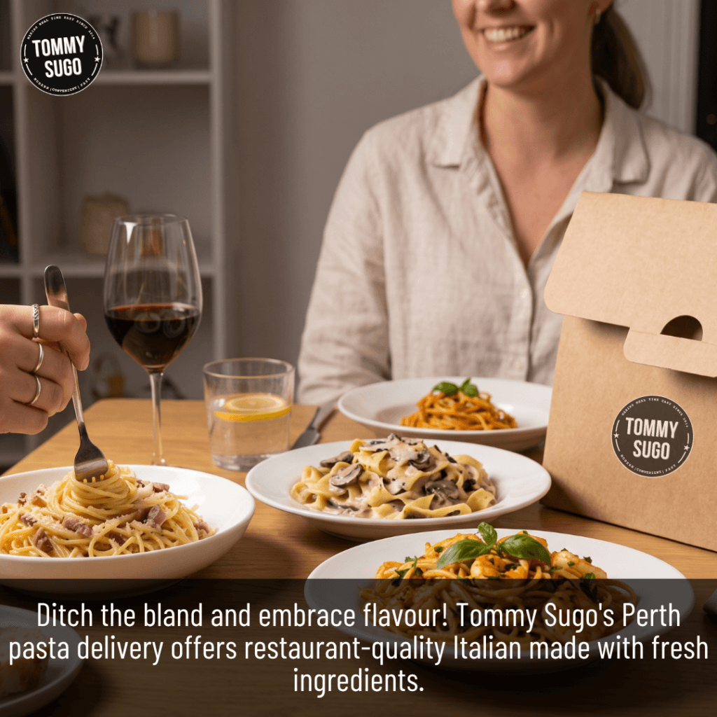 10 Best Pastalicious Reasons to Get Perth's Finest Pasta Delivery Done Straight to Your Door!