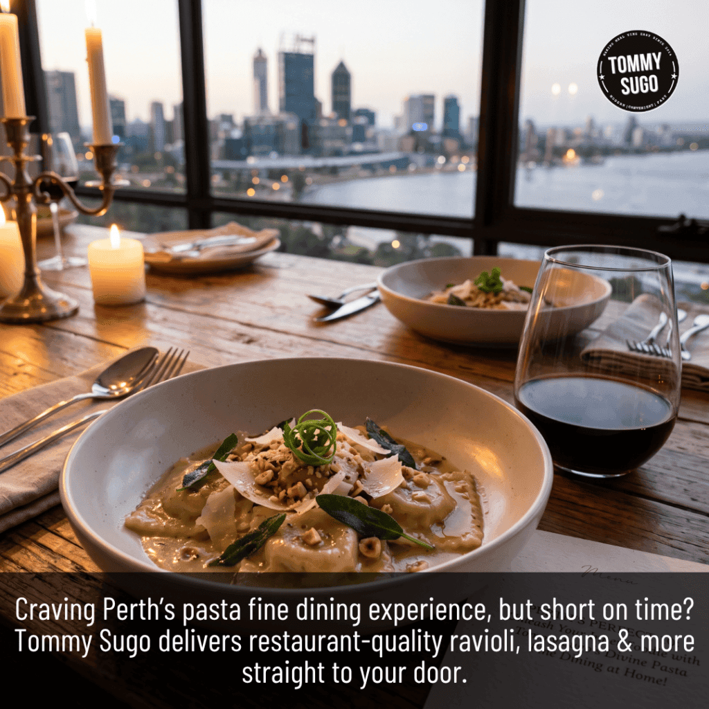 Perth's Perfect 10 Unleash Your Inner Foodie with Tommy Sugo's Divine Pasta Fine Dining at Home!