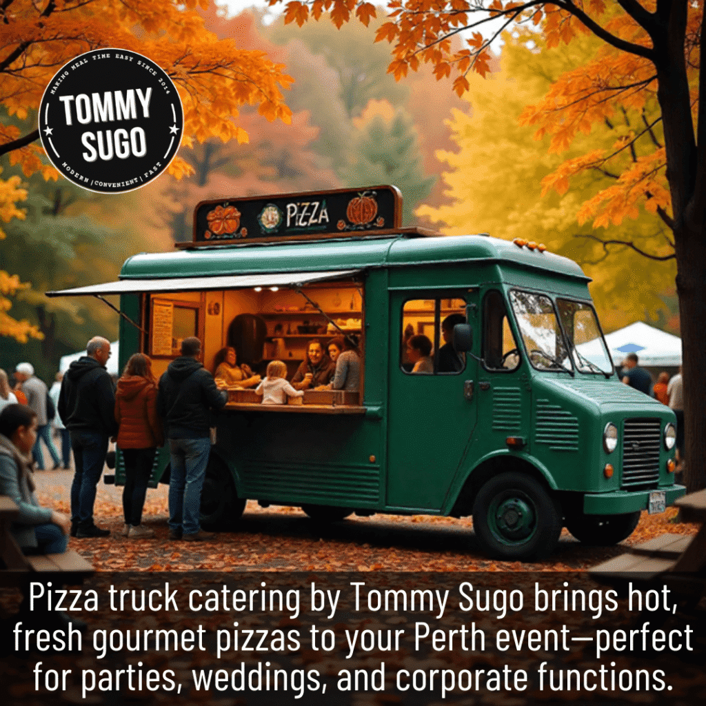 Why Tommy Sugo’s Pizza Truck Catering Makes Your Perth Event a Sizzling Hit