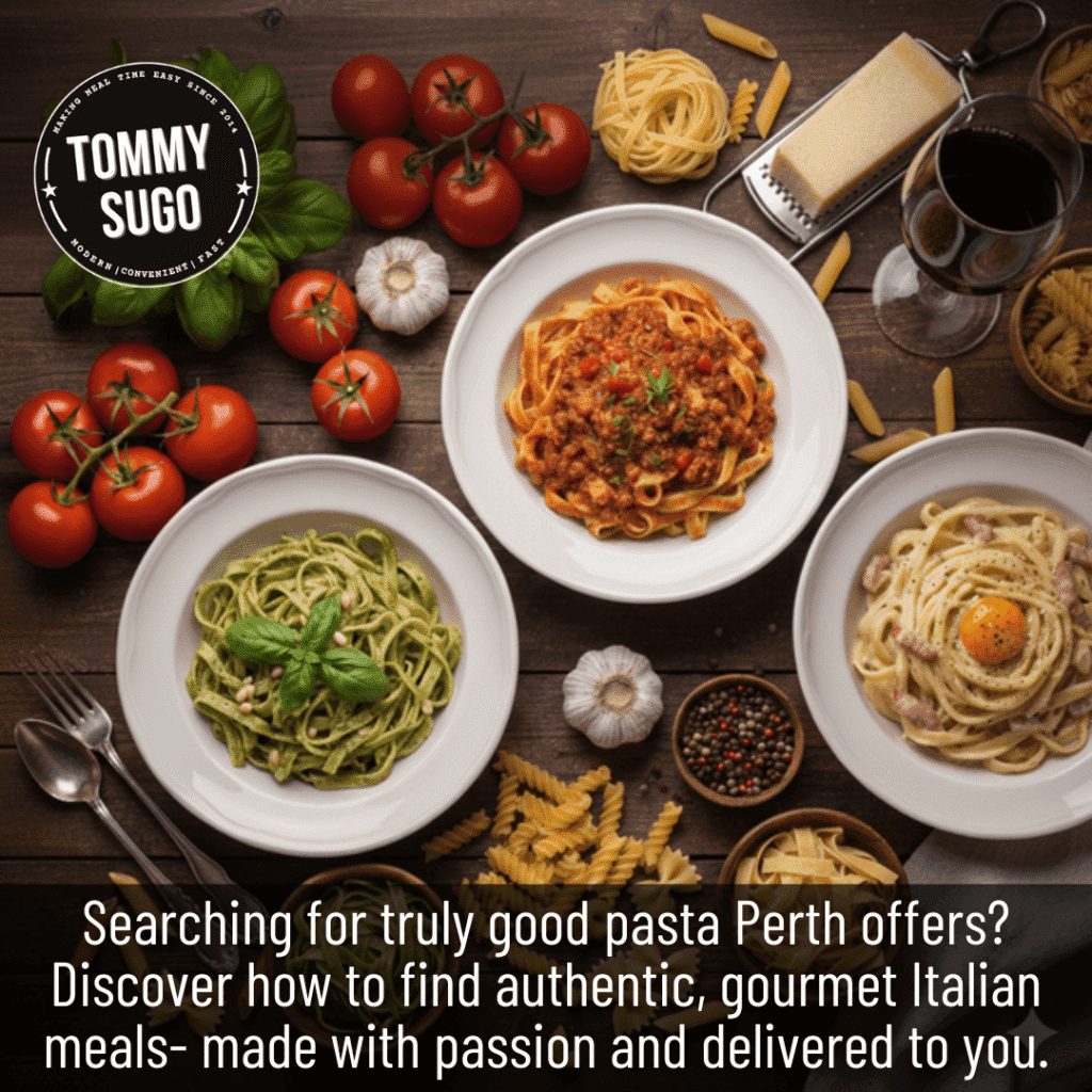 Good pasta Perth smart guide for proper Italian flavour
