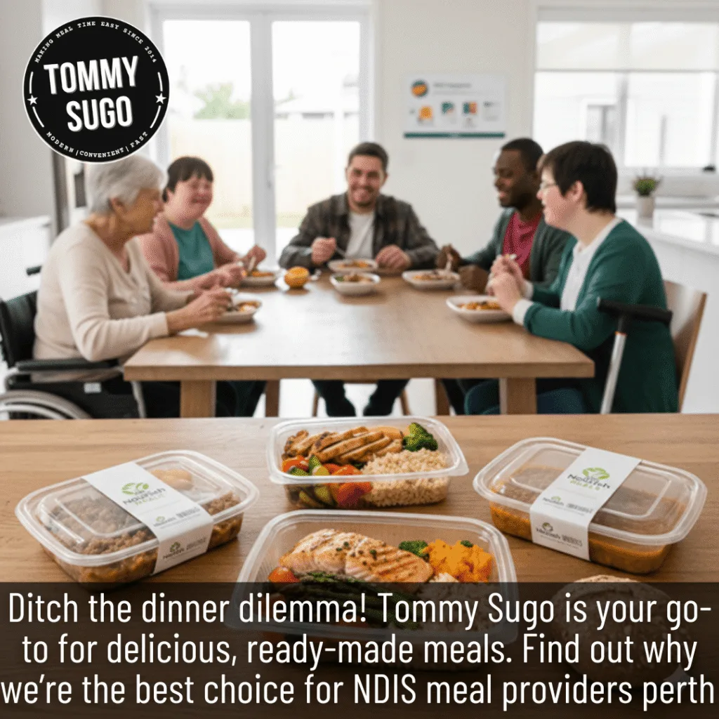 NDIS meal providers Perth: Powerful Reason Tommy Sugo Is #1