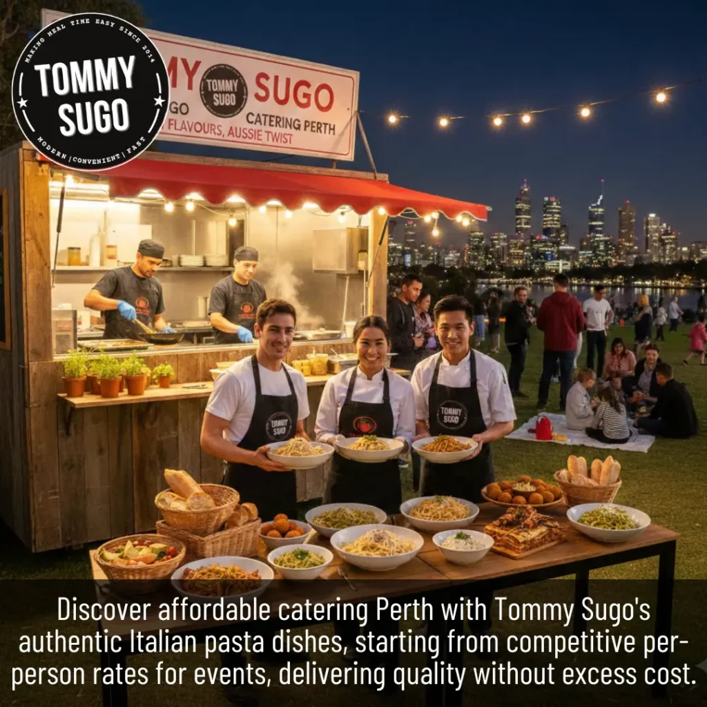 Affordable Catering Perth Value-Driven Italian Solutions from Tommy Sugo