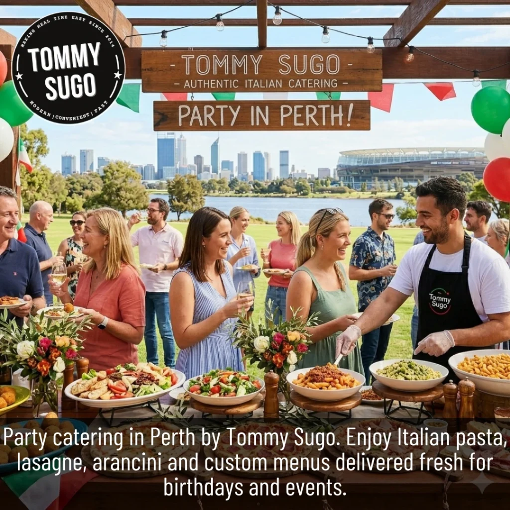 Party Catering in Perth Authentic Italian Solutions from Tommy Sugo
