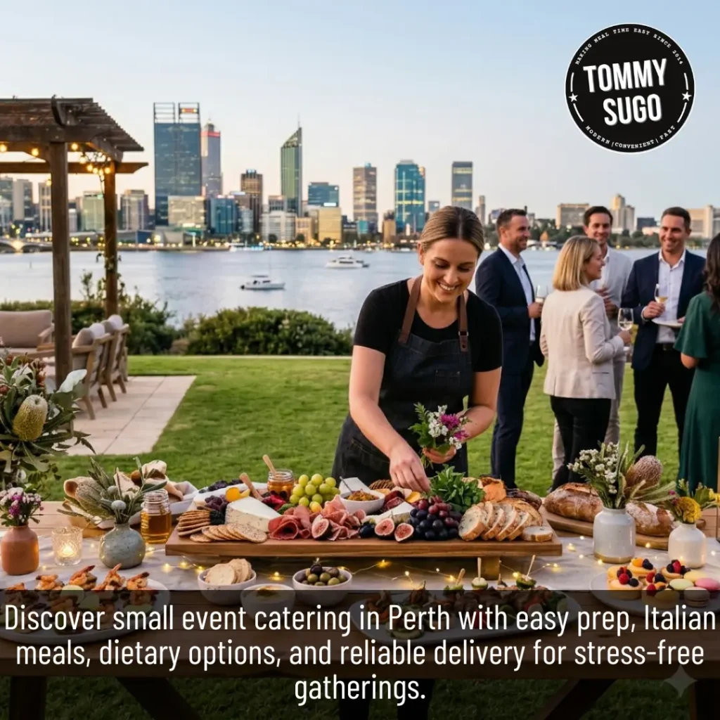 Small Event Catering in Perth: Practical Insights for Memorable Gatherings